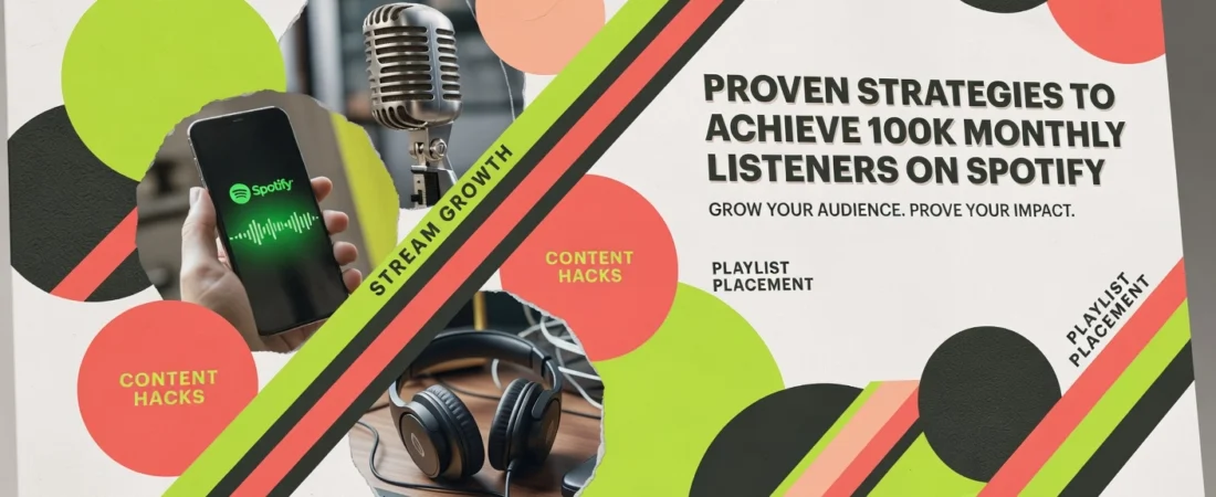 Proven Strategies to Achieve 100K Monthly Listeners on Spotify
